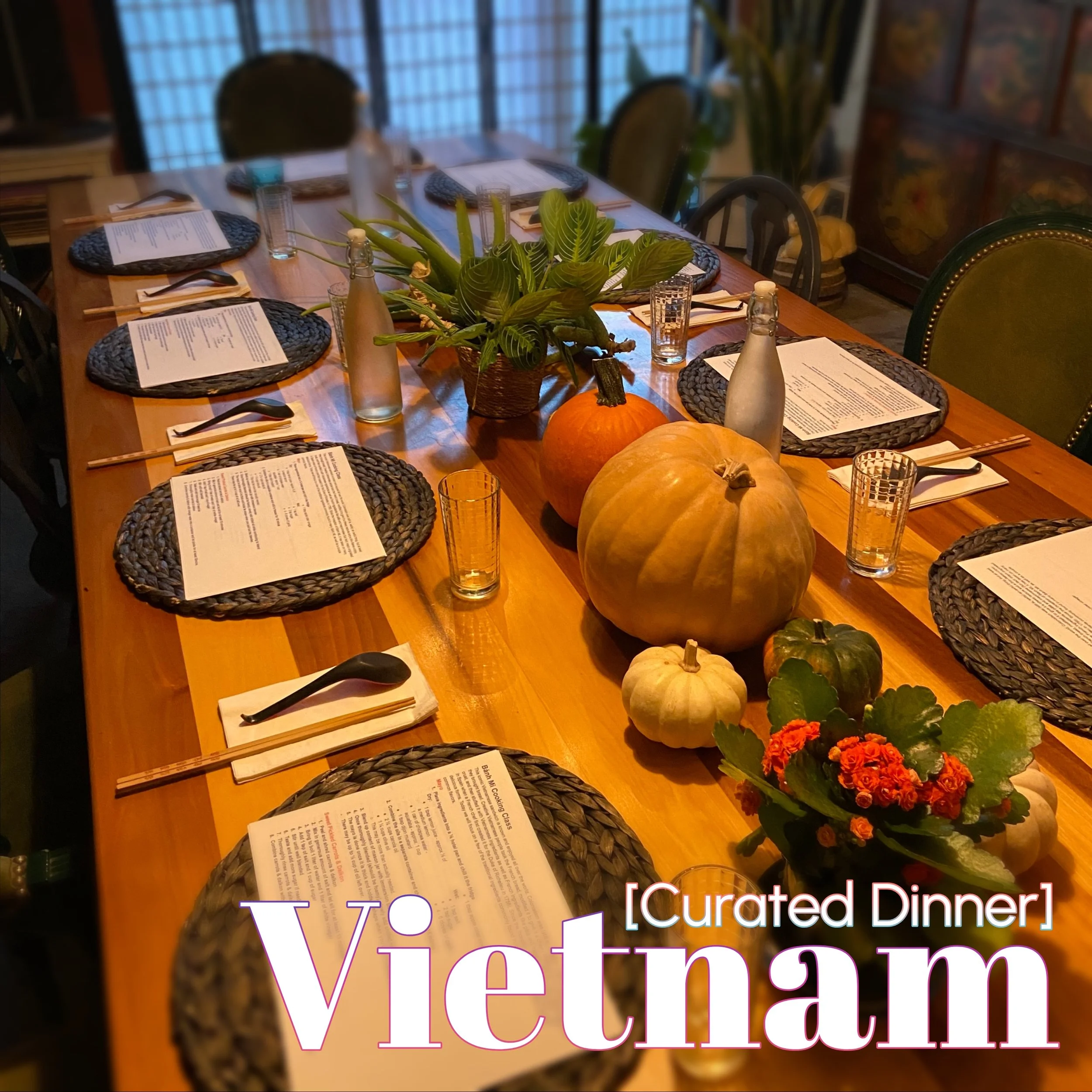 It’s Curated Dinner, Vietnam, 1/21