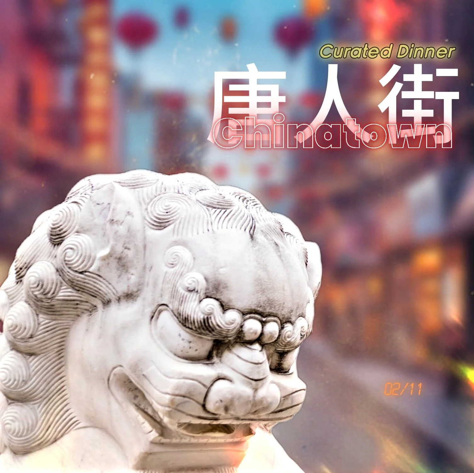 It’s Curated Dinner,  Chinatown