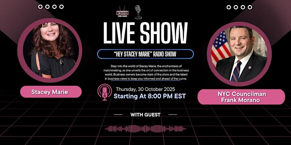 Advertisement for the radio show 'Hey Stacey Marie,' featuring hosts Stacey Marie and NYC Councilman Frank Morano, scheduled for October 30, 2025, at 8:00 PM EST. The show explores matchmaking and business connection topics, with a visual backdrop of a grid and night sky, and icons representing radio and podcasts.