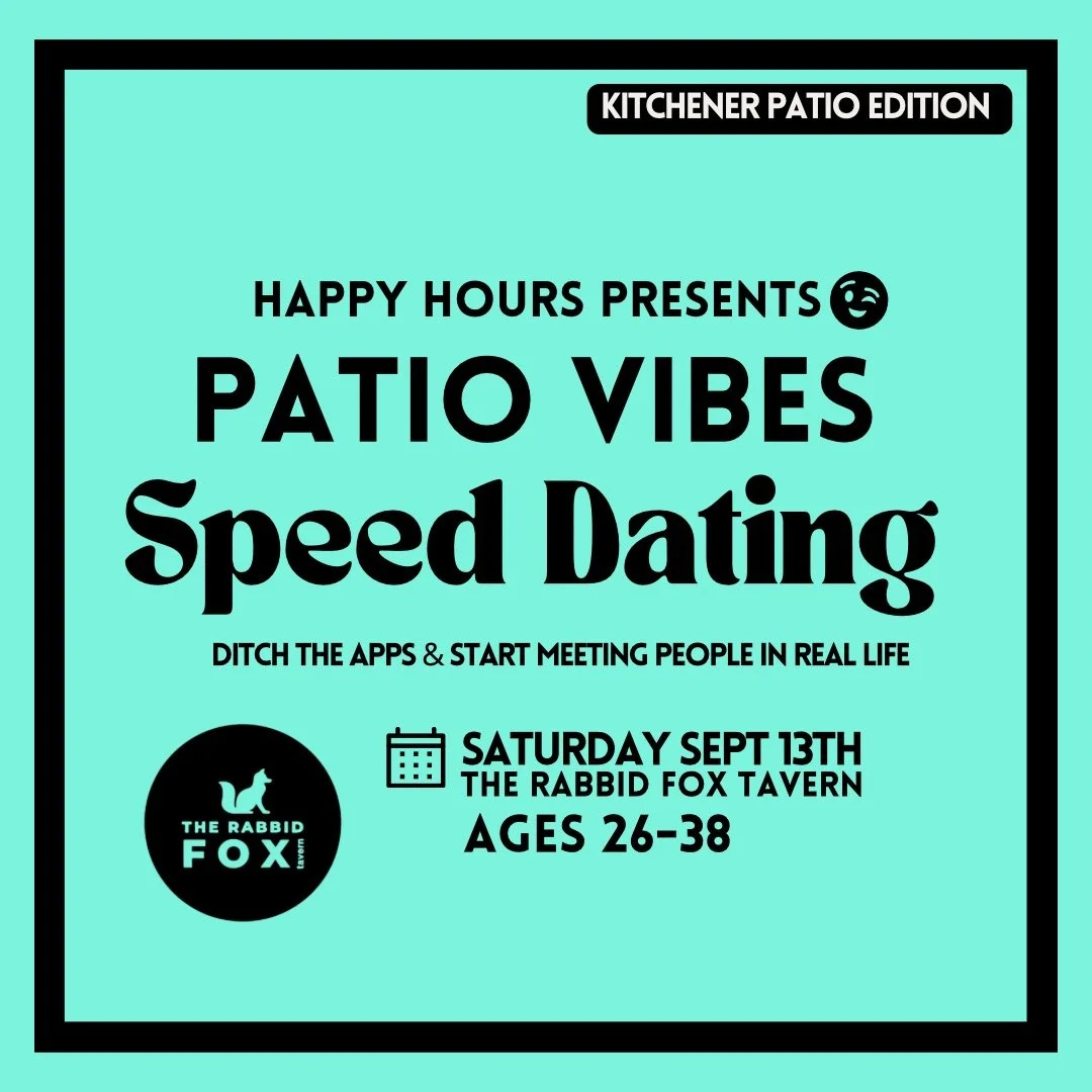 Saturday patio vibes Speed dating Ages 26-38@the rabbid fox tavern(kitchener)