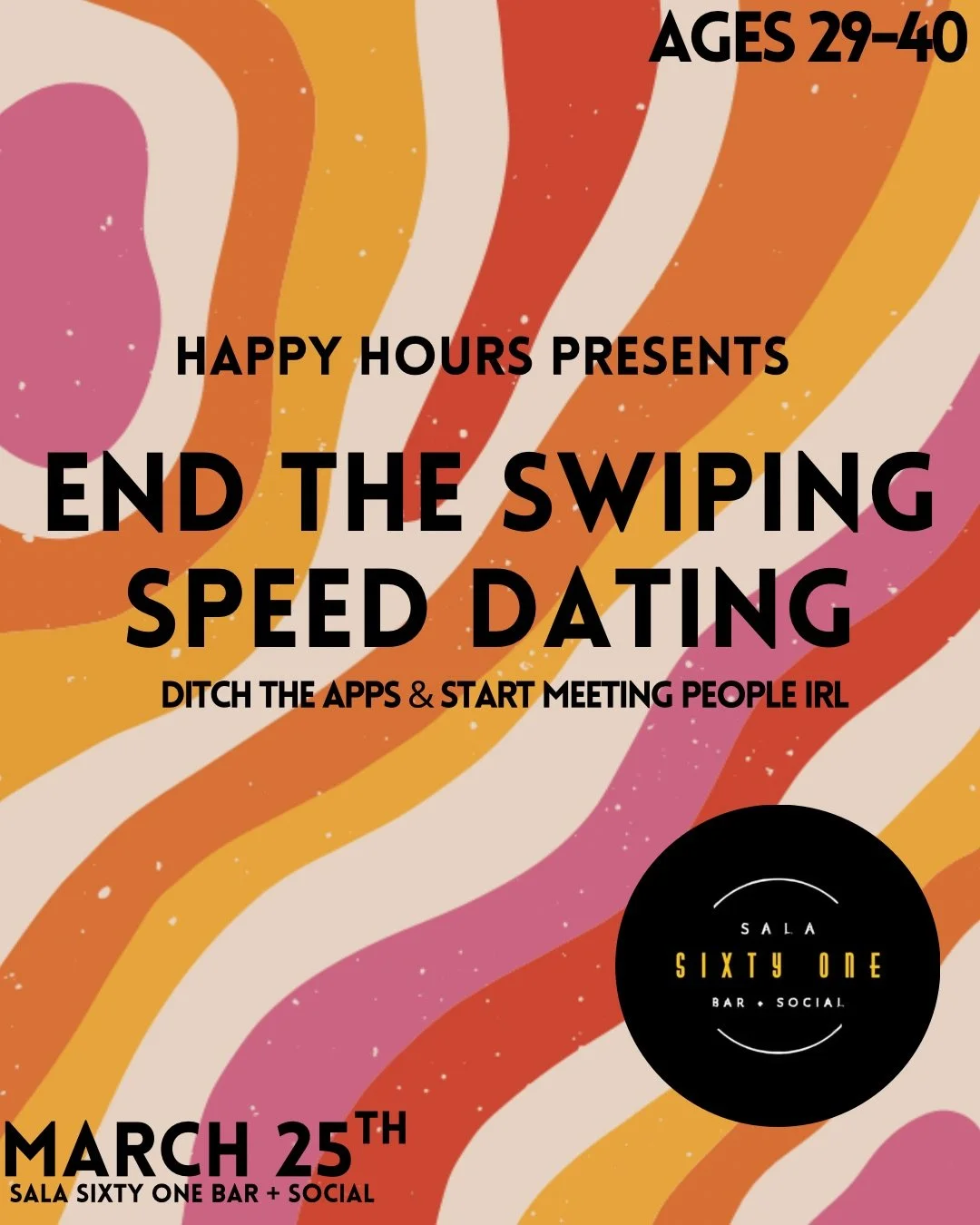 End the swiping speed dating ages 29-40@Sala 61 (St Catharines)