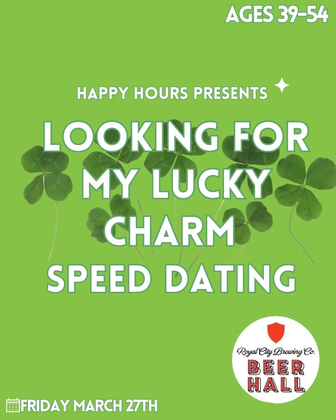  looking for my lucky charm speed dating ages 39-54@royal city brewing(guelph) 