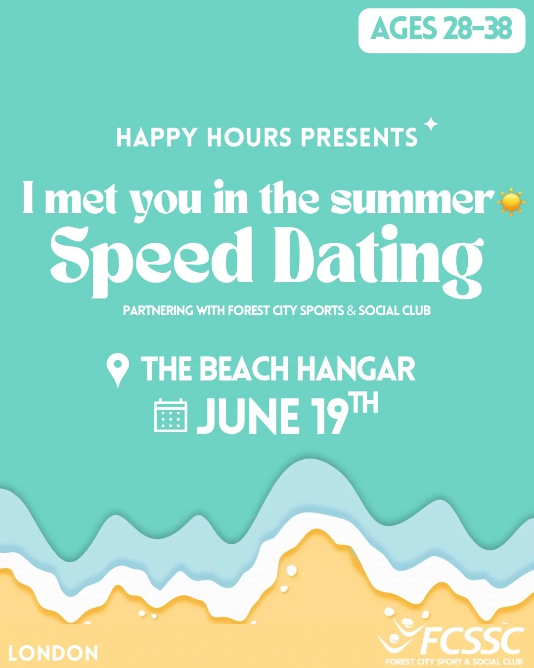 I met you in the Summer Speed Dating 28-38 (FCSSC collab) London