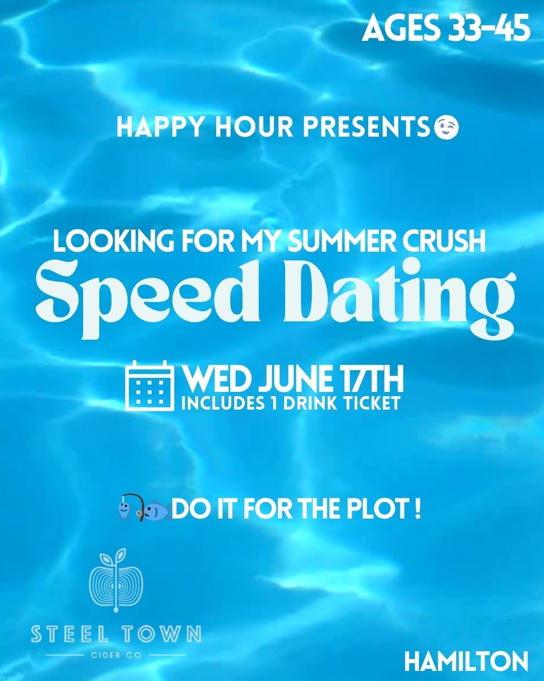 Looking for my Summer Crush Speed Dating 33-45@Steel Town Cider