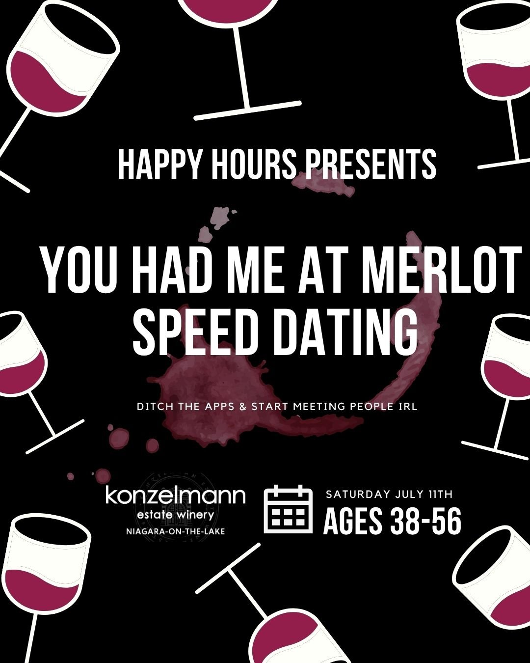 You had me at merlot Speed Dating 38-56 Konzelmann Estate Winery (NOTL) 