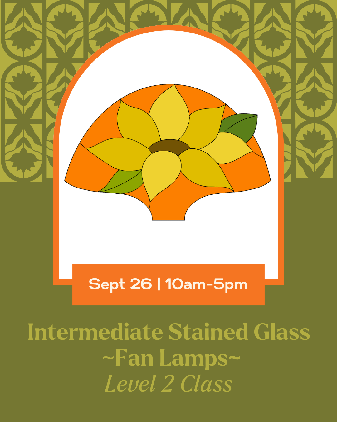 Intermediate Stained Glass (Fan Lamps)- Level 2 Class