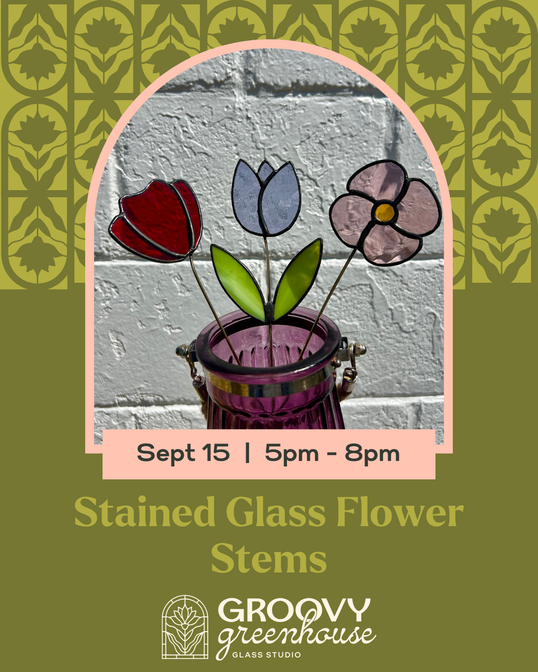 Stained Glass Flower Stems Class