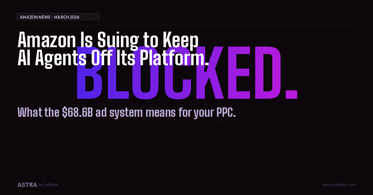 Amazon Is Suing to Keep AI Agents Off Its Platform. Here's Why That Matters for Your Ads.