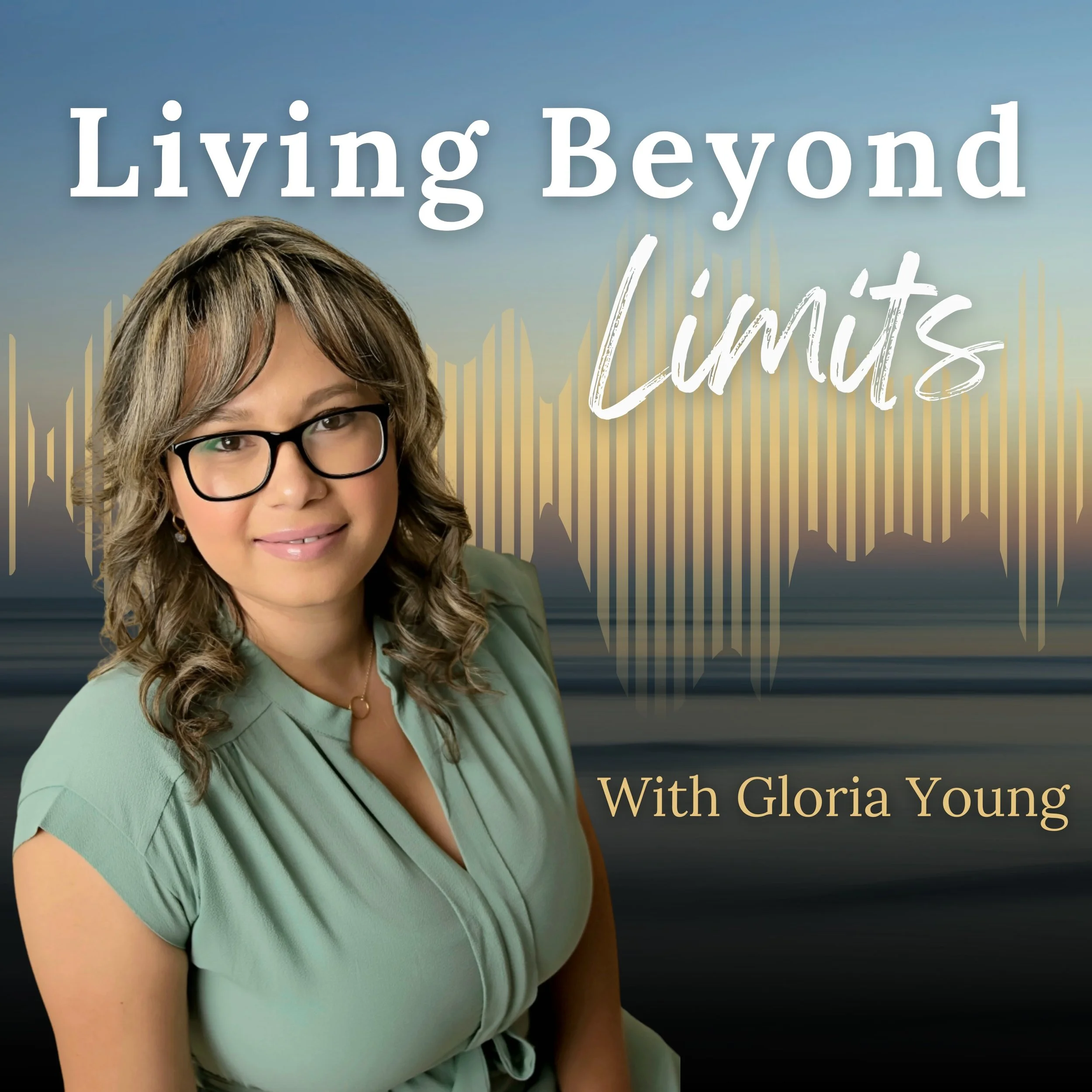 Living Beyond Limits Podcast | Gloria Young — Gloria Young