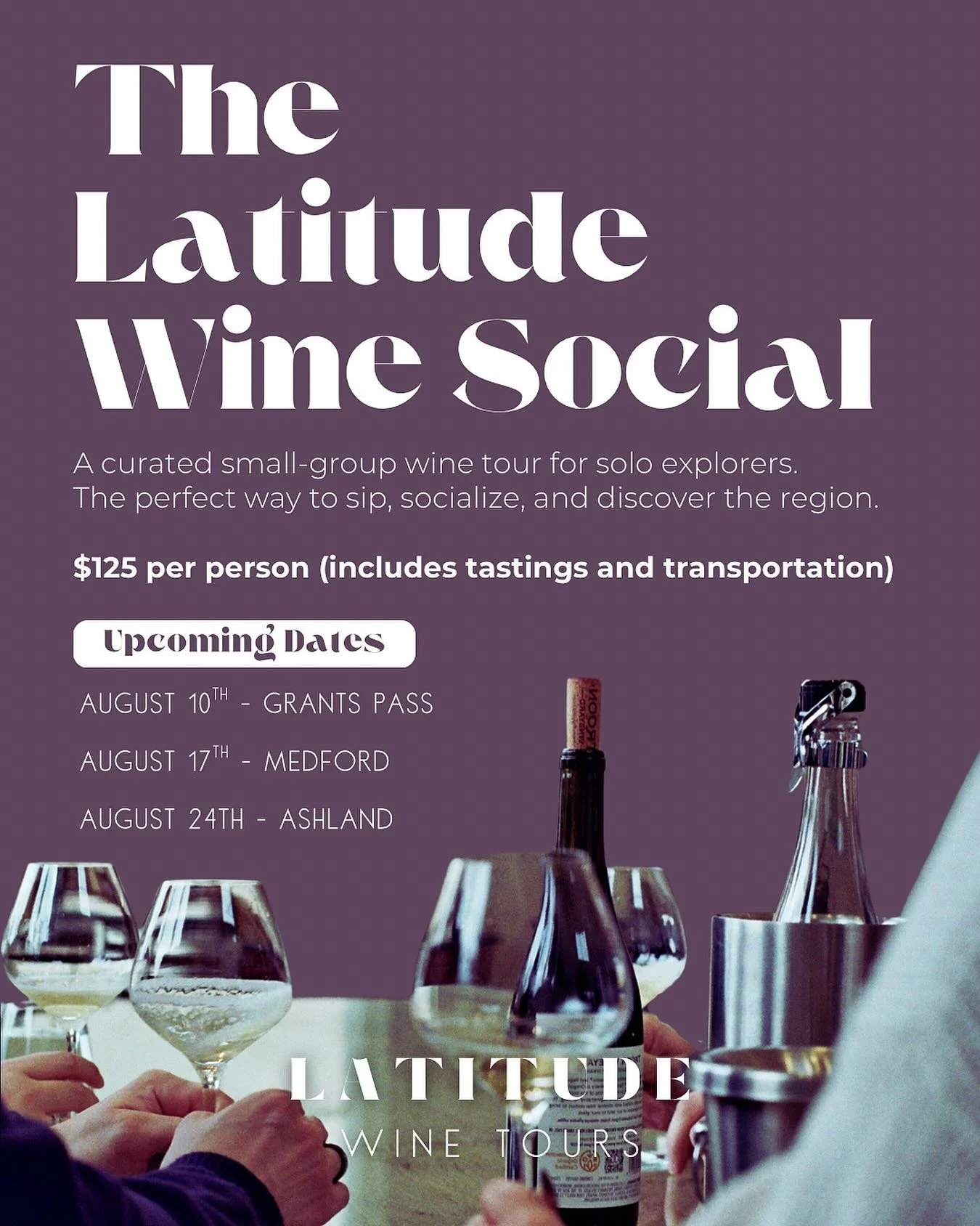 It&rsquo;s almost time for our first Latitude Wine Social, with pick up in Grants Pass! 🍇🍷
Secure your ticket for any of our three upcoming dates using code SOCIAL10 to get 10% off ✨ 
Your ticket includes transportation, tasting fees, and an aftern