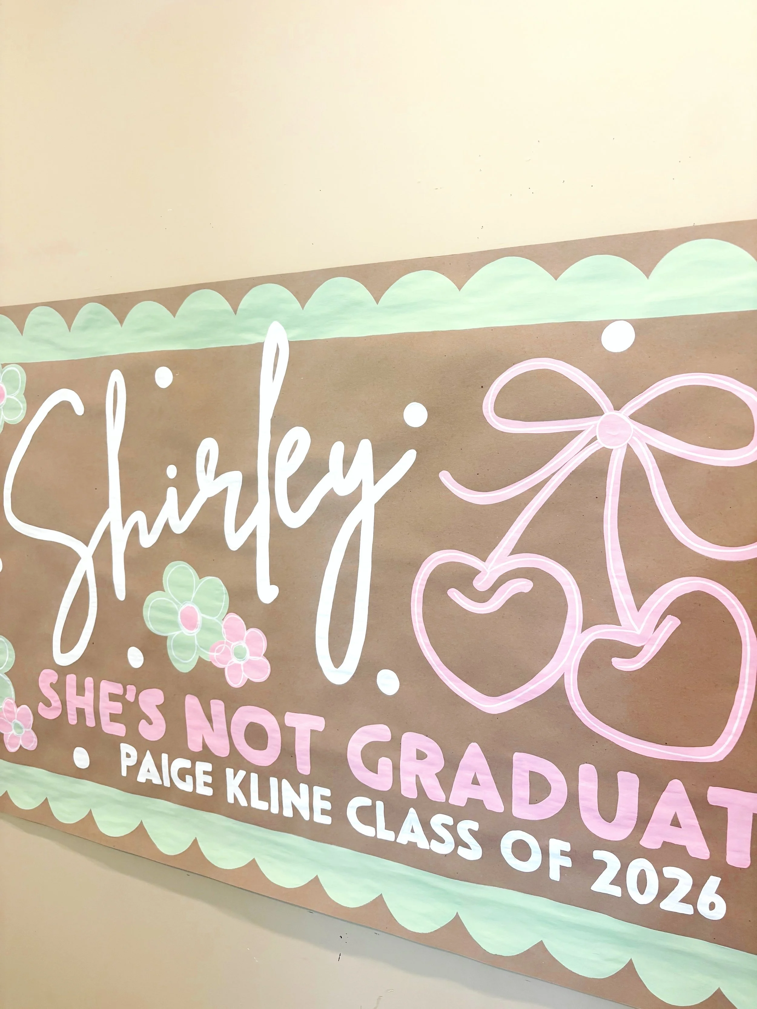 SHIRLEY She&rsquo;s Not Graduated!!!! 💗🍒🌸

#GraduationSeason #CustomSigns #BannerPainting #GradPartyDecor