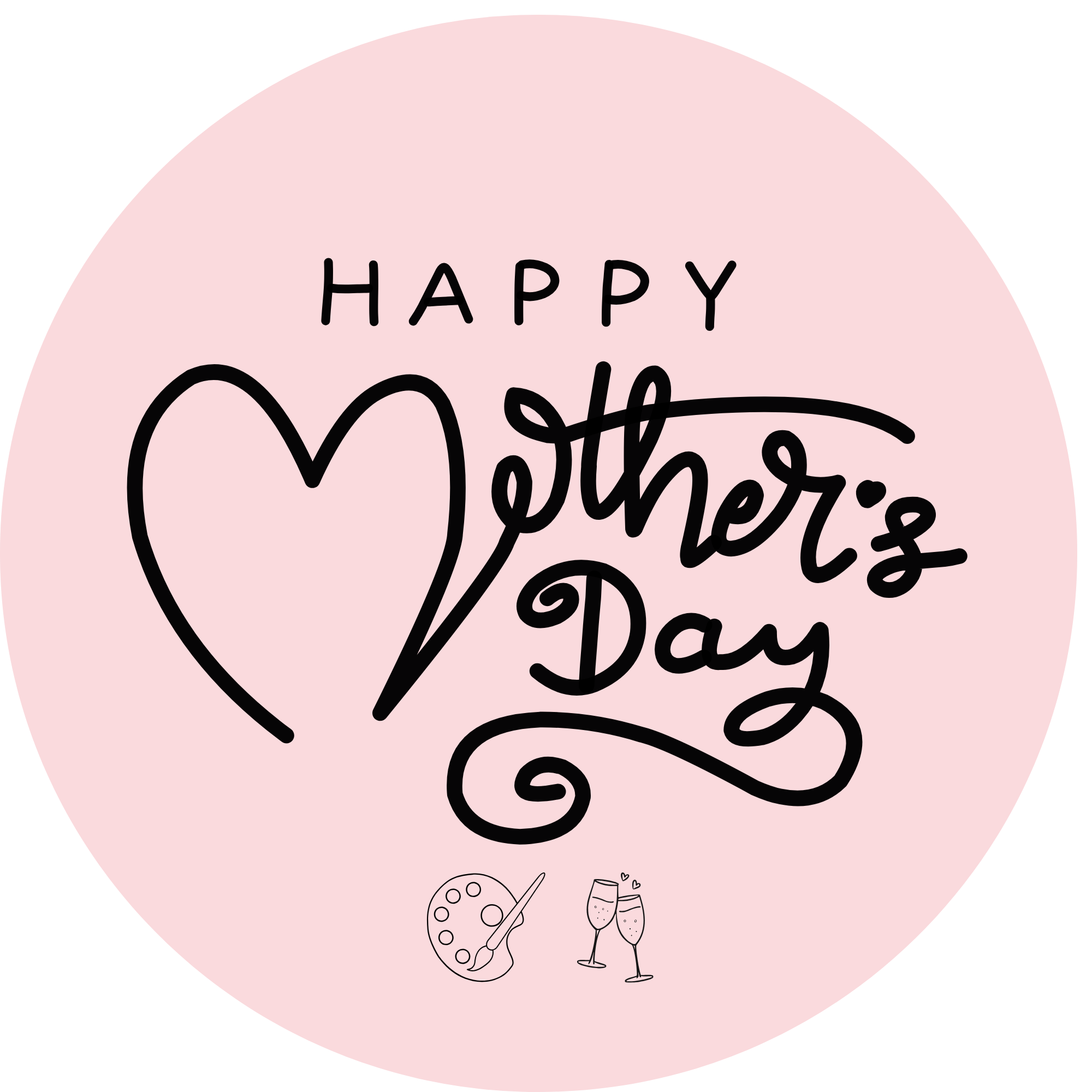 Mothers Day Paint n Sip Times:  11am or 2pm 