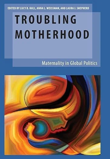 "Extending acts of motherhood: Storytelling as resistance to stigma", OUP, 2020