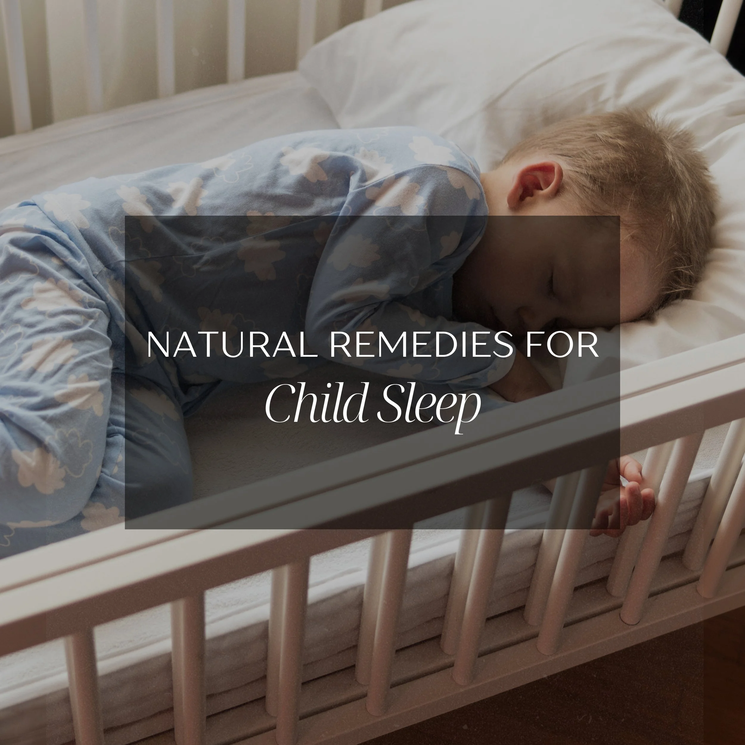 Natural remedies for child sleep