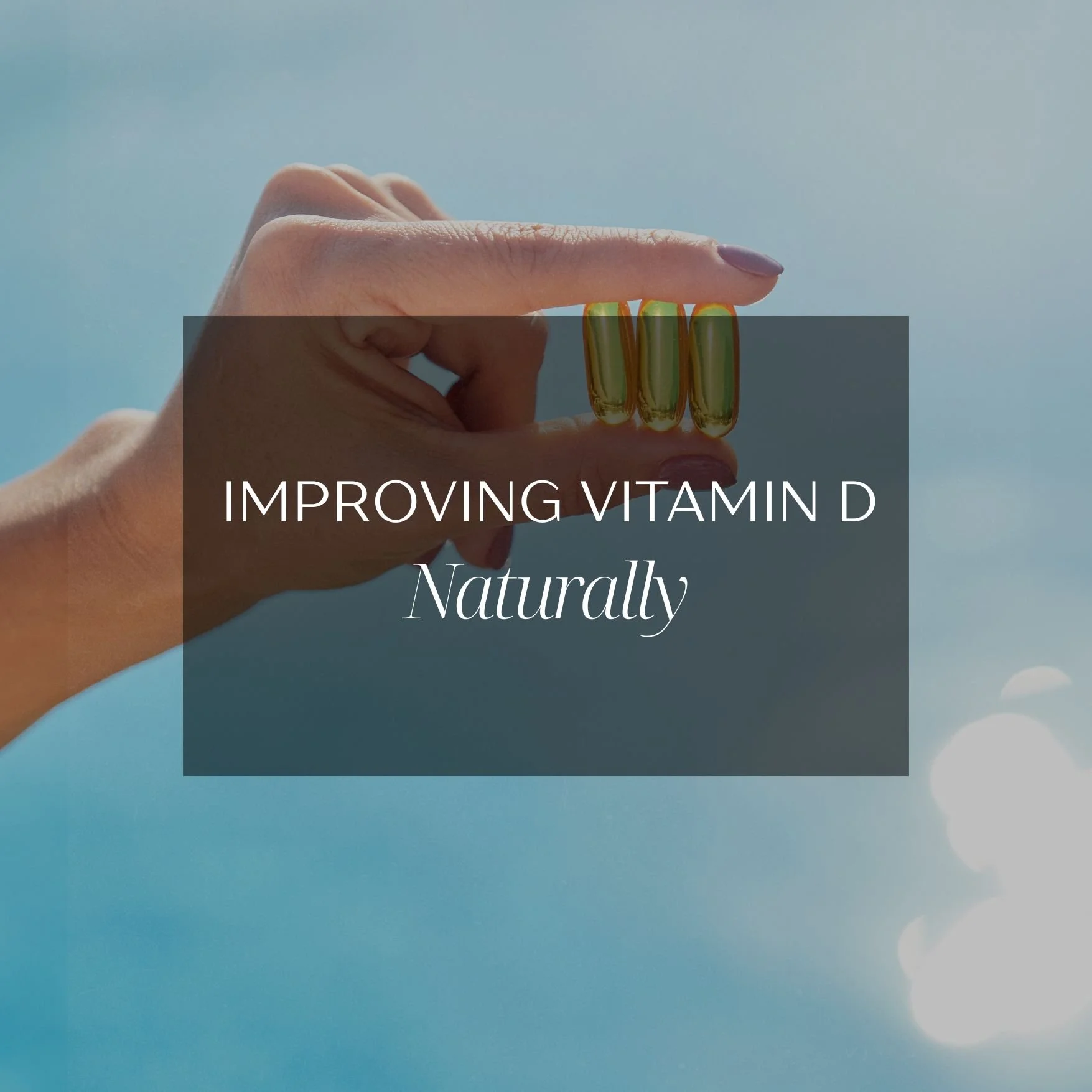 Improving Vitamin D Levels Naturally