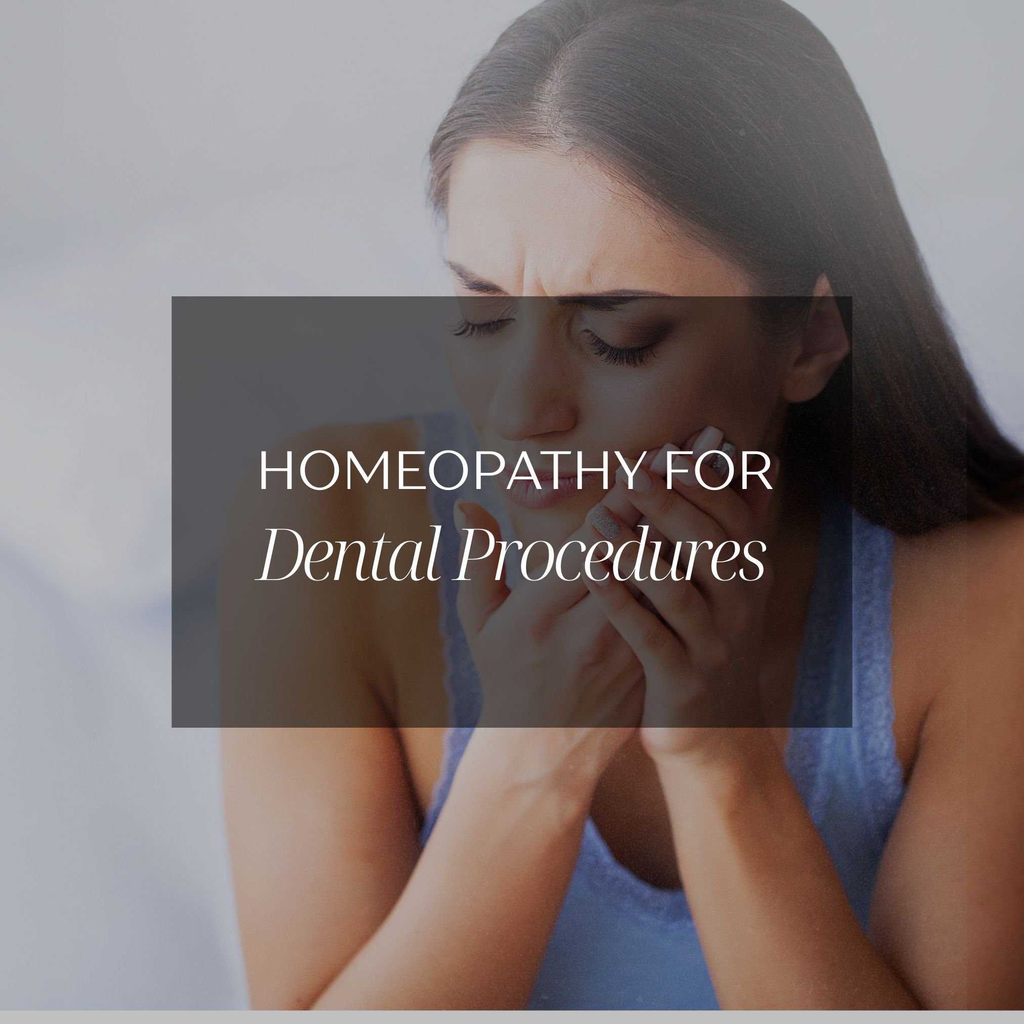 Homeopathy for Dental Surgery, Wisdom Teeth &amp; Braces