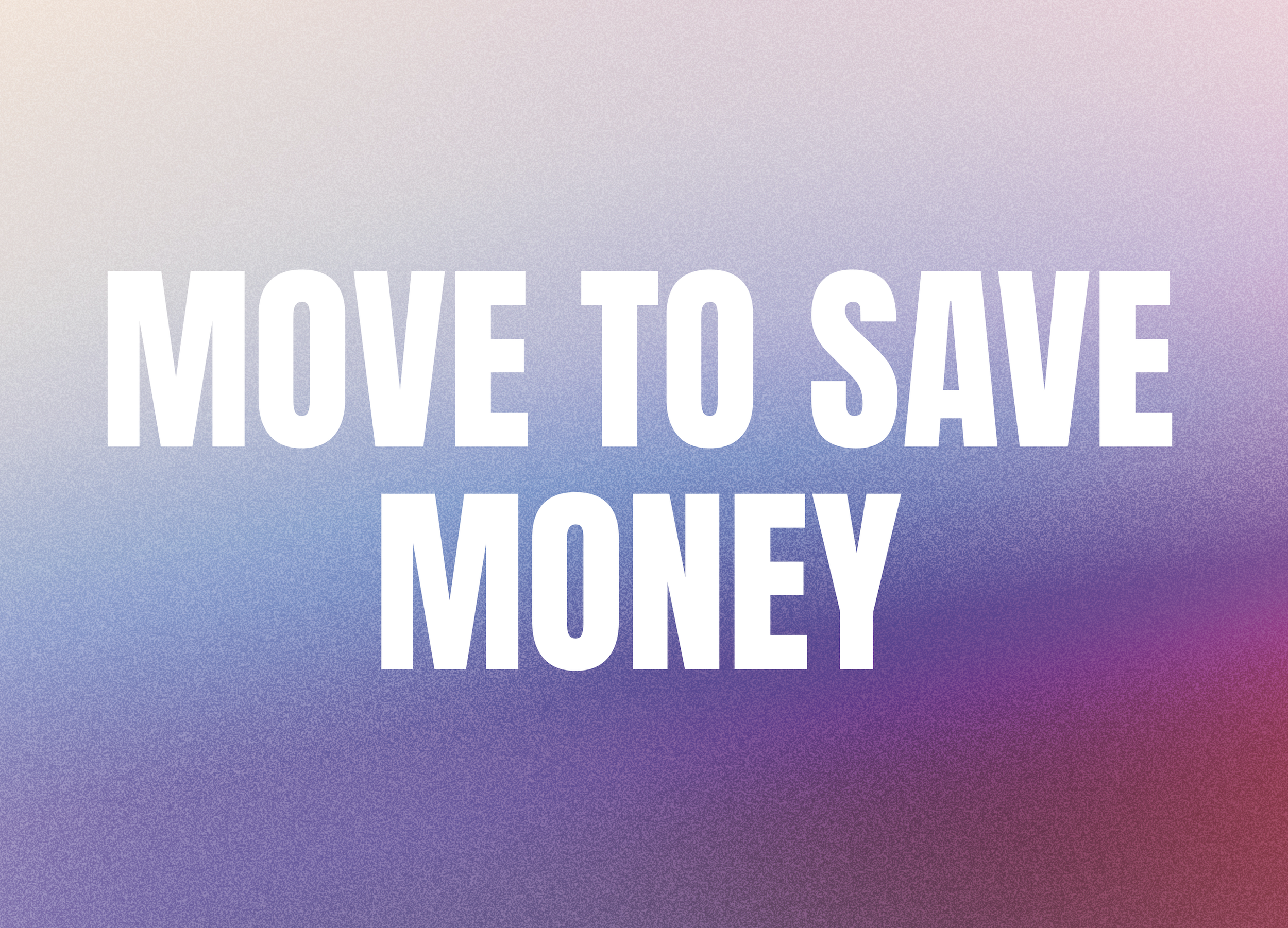MOVE TO SAVE MONEY CHALLENGE