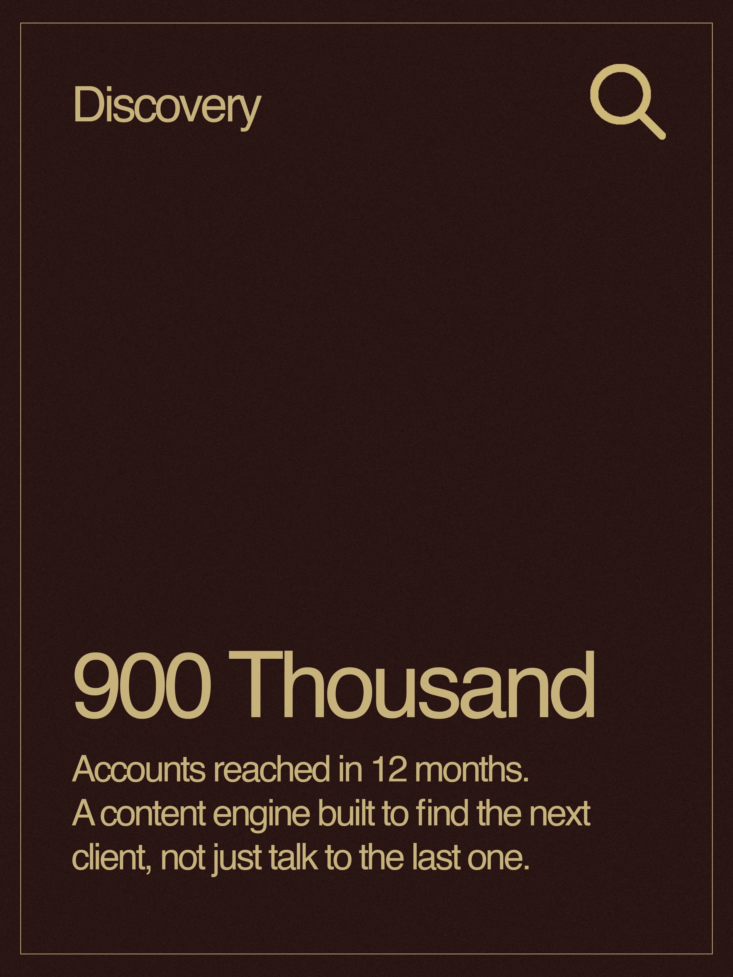 Text on a dark background showing a milestone of 900 thousand accounts reached in 12 months, with a description about a content engine built to find the next client.