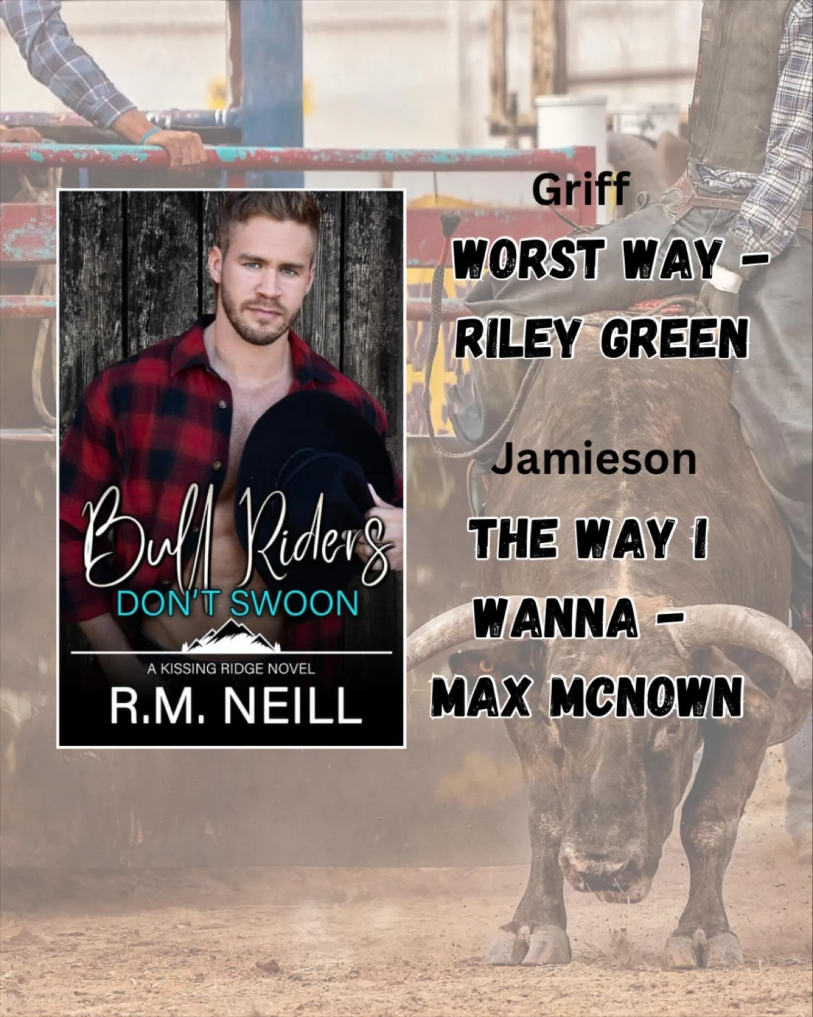 If the Kissing Ridge Cowboys had theme songs, part two. 

There isn&rsquo;t a better song for Griff to voice how much he wishes his best friend would be his. Well, there might be, but it&rsquo;s Riley Green so&hellip;.

Jamieson&rsquo;s song is one t