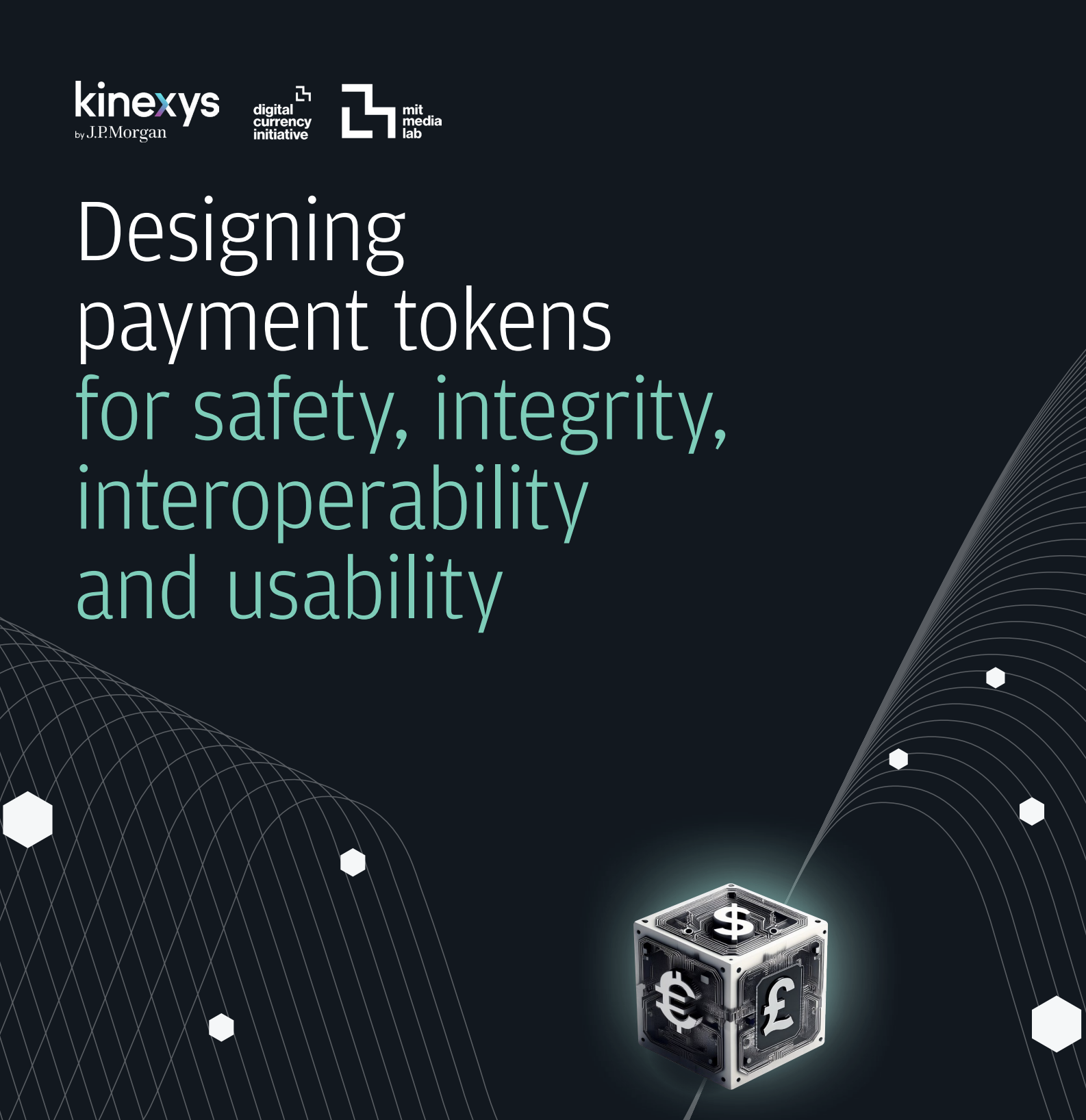 MIT DCI releases "Designing payment tokens for safety, integrity, interoperability and usability” with Kinexys by J.P. Morgan