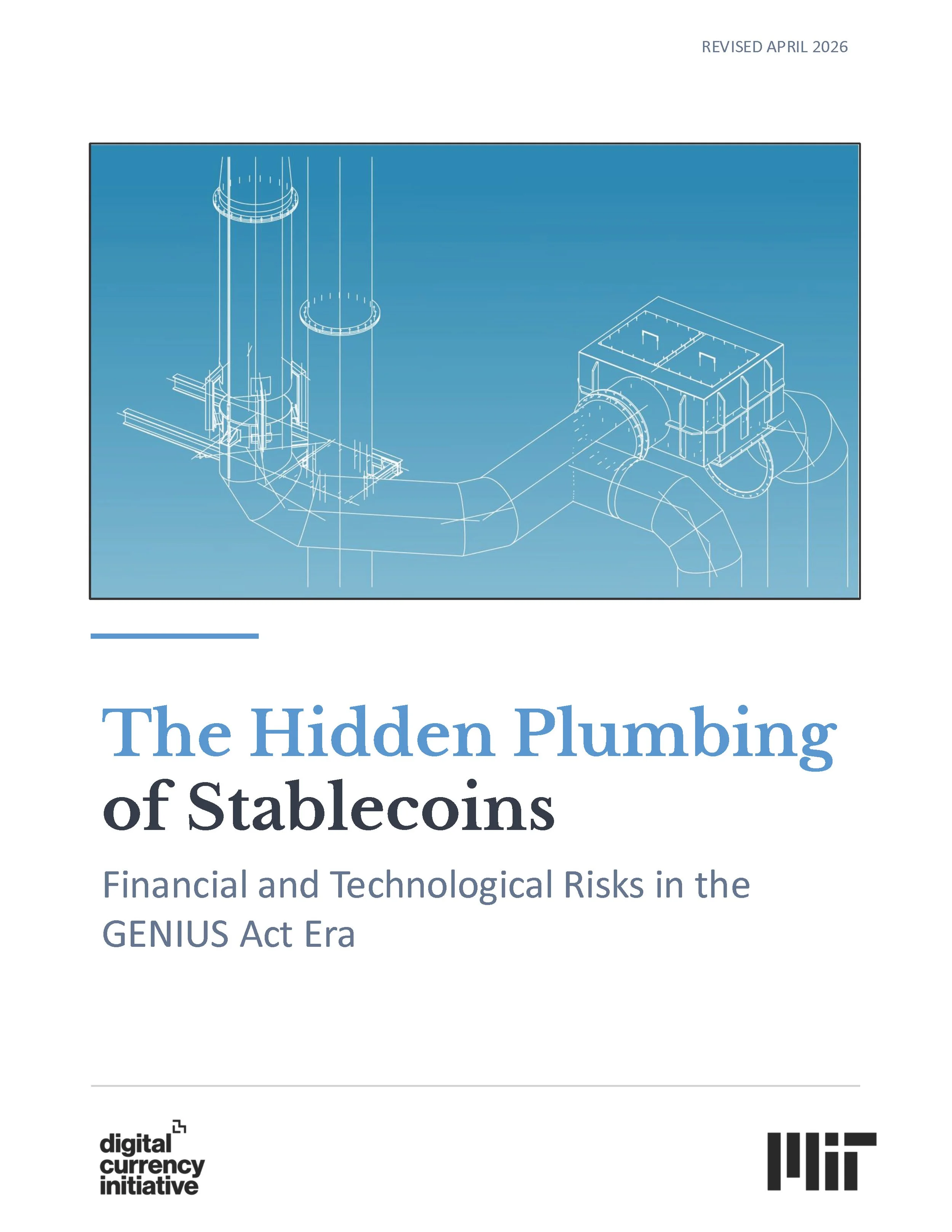 MIT DCI releases “The Hidden Plumbing of Stablecoins: Financial and Technological Risks in the GENIUS Act Era.”