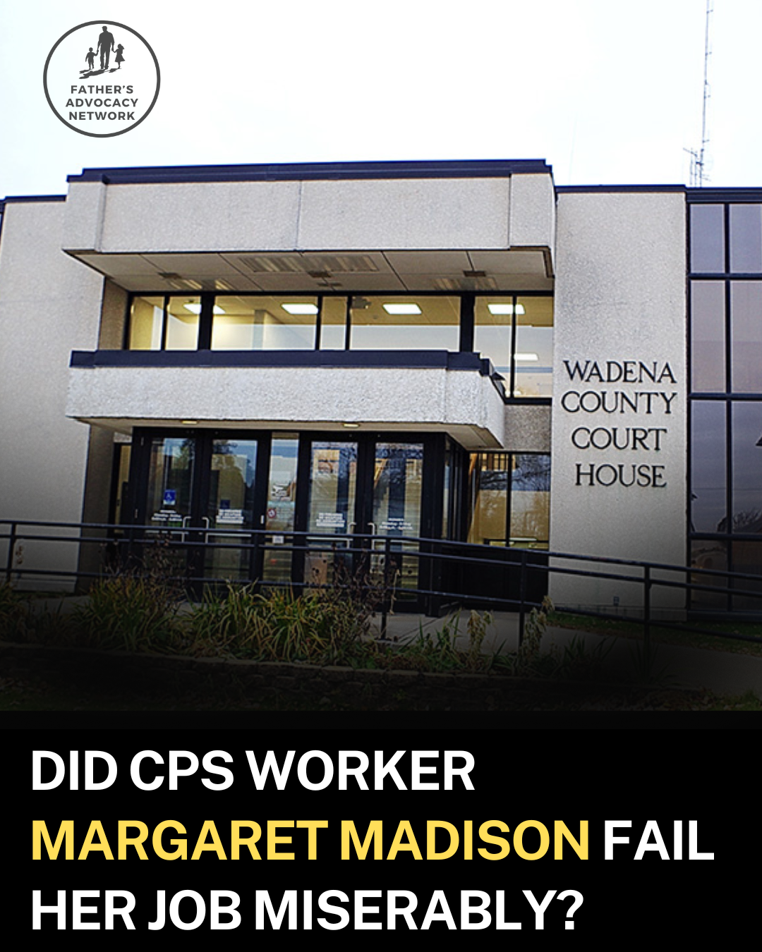 Picture of Wadena County Courthouse asking the question about CPS worker Margaret Madison in Wadena County.