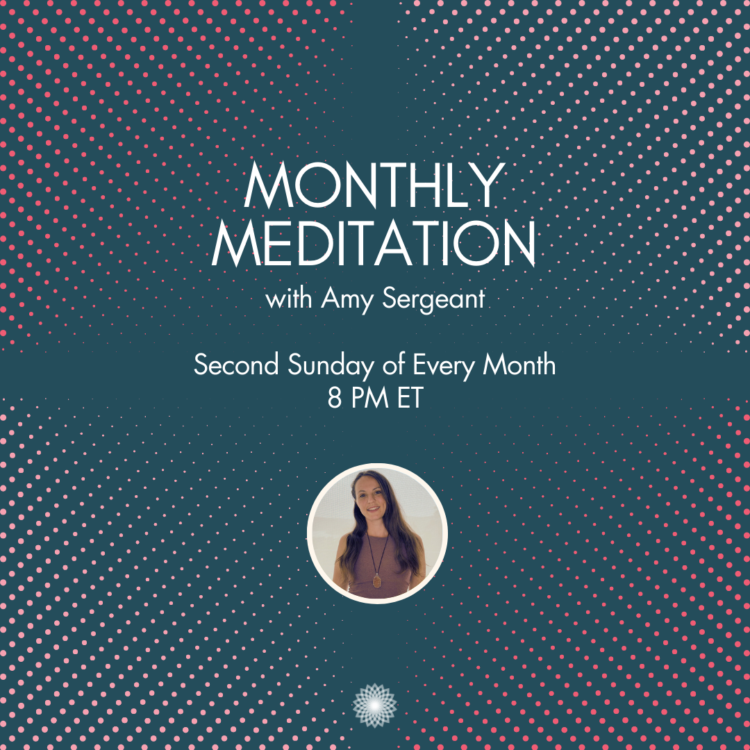 Monthly Meditation with Amy Sergeant