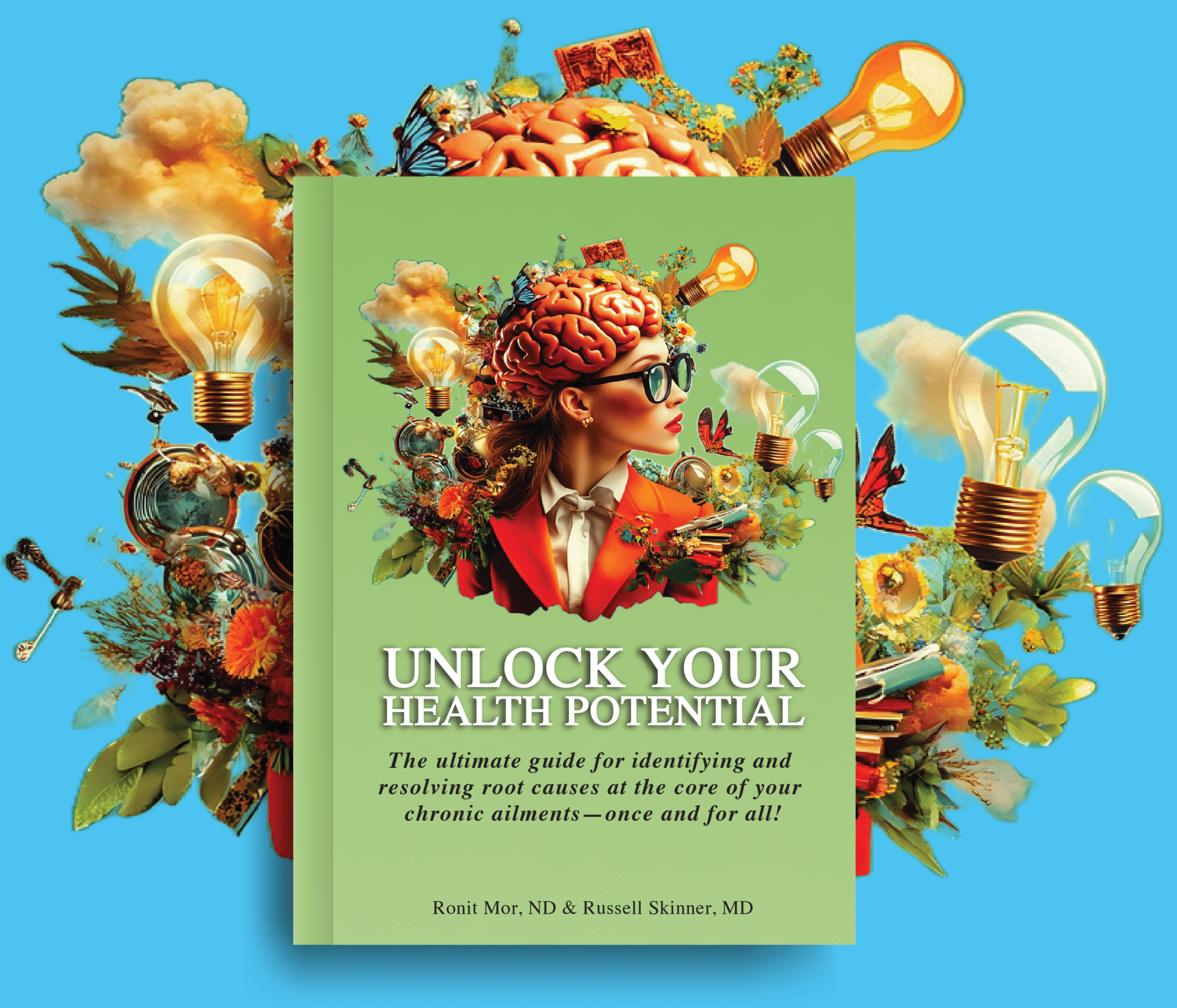 Book cover titled 'Unlock Your Health Potential' with a collage of a woman’s head with a brain, light bulbs, flowers, and butterflies, on a blue background.