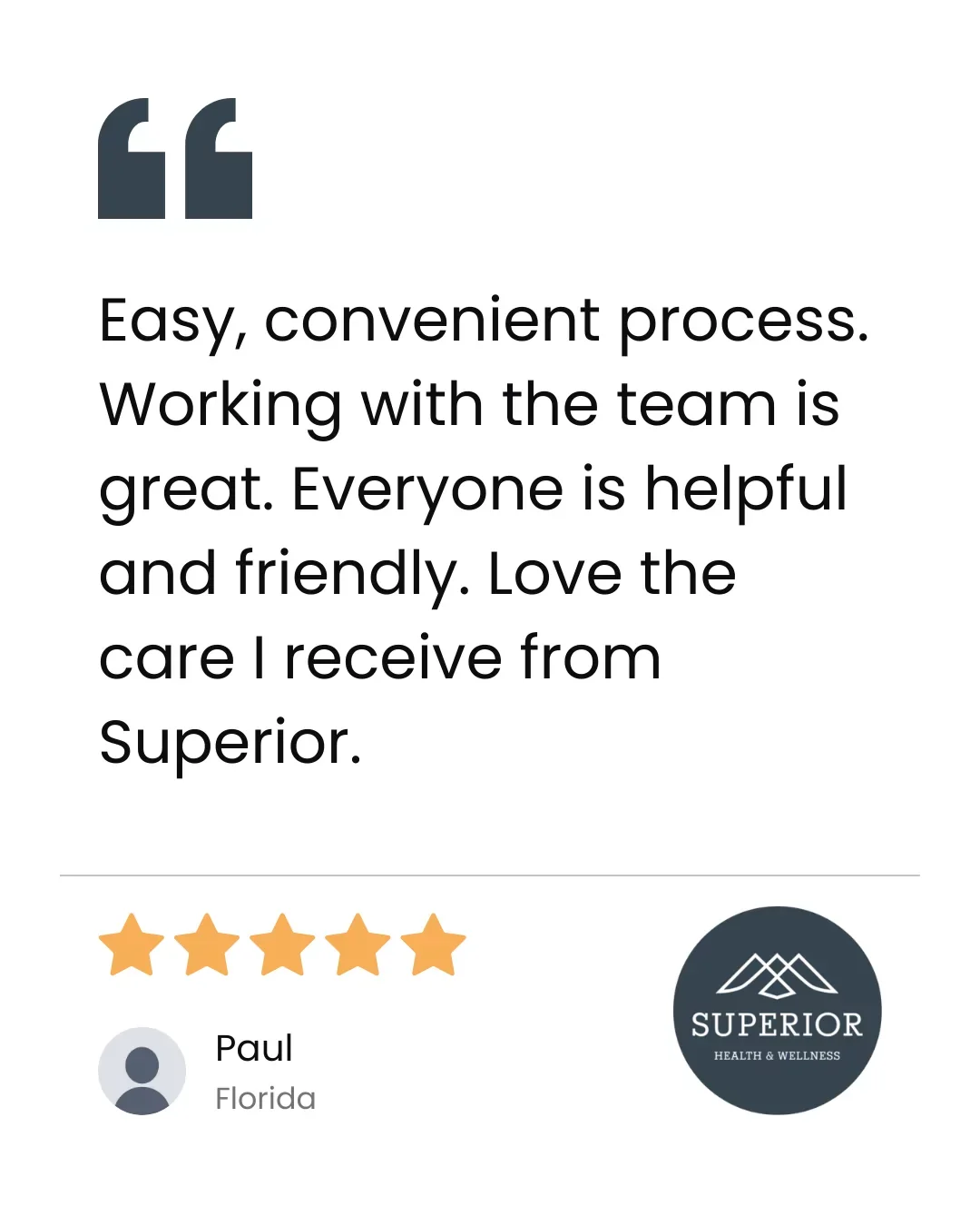 Customer review for Superior Health & Wellness with five-star rating, testimonial from Paul from Florida praising the team and care