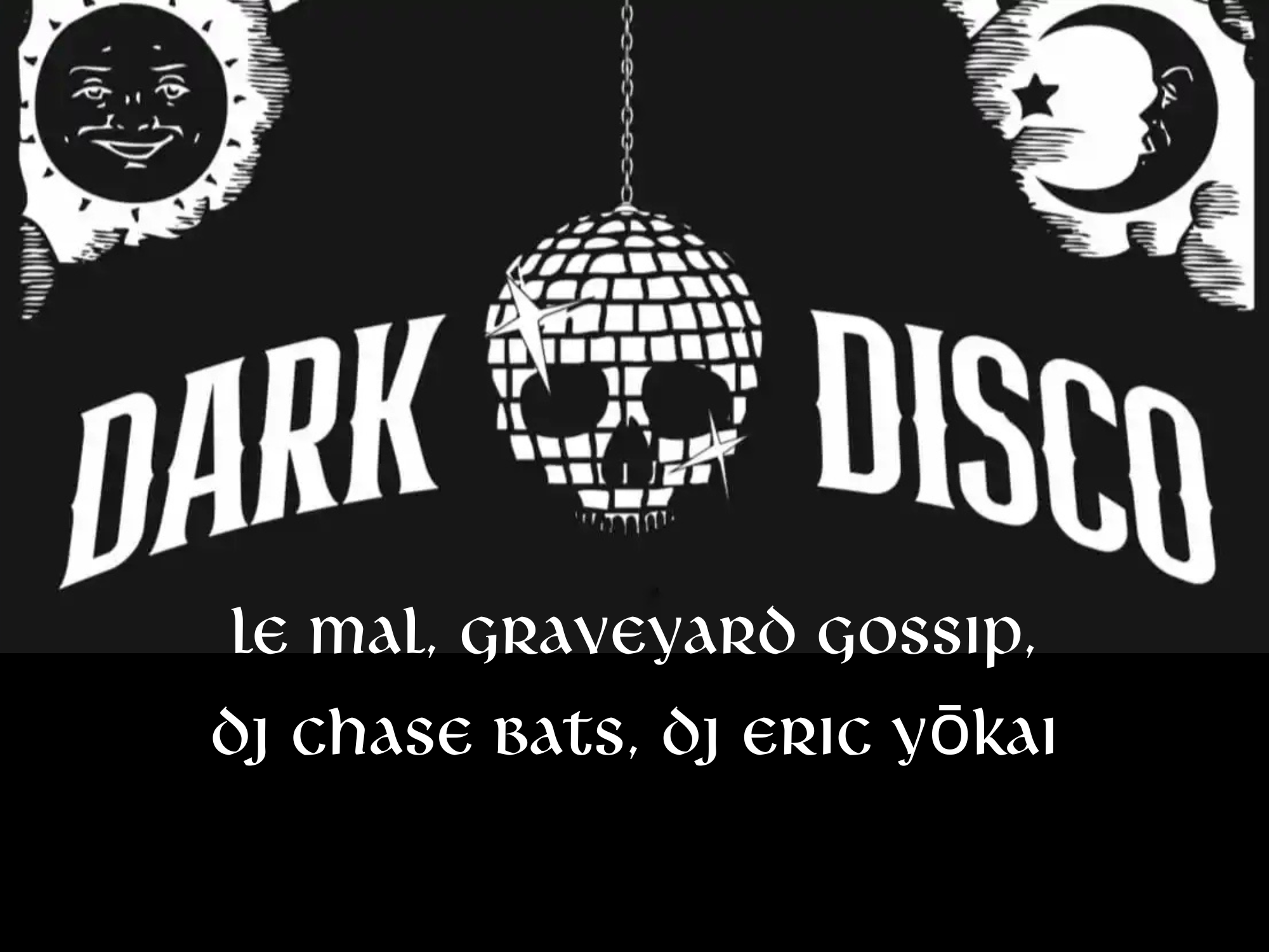Dark Disco at The Rosebud with Le Mal, Graveyard Gossip, DJ Sets by Chase Bats &amp; Eric Yōkai