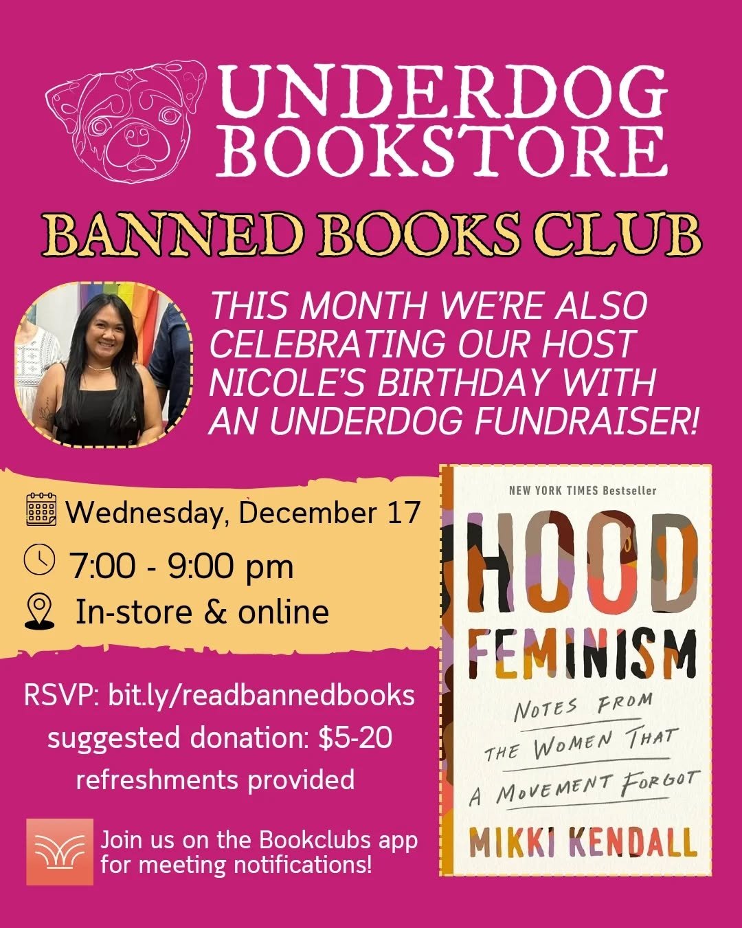 Join us for a special Banned Books Club birthday! 💖 

Banned Books Club meets every third Wednesday at Underdog Bookstore to discuss a new banned or challenged book. This month we're also celebrating our host Nicole's birthday with an Underdog fundr