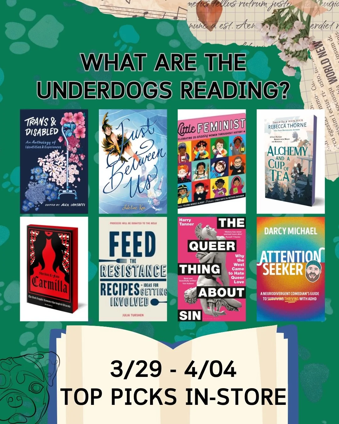 What are the Underdogs reading? Here&rsquo;s your top picks this week from in-store and online at @librofm and @bookshop_org 📚🏳️&zwj;🌈🐶

SLIDE 1: books bought in-store 
TRANS &amp; DISABLED @xtaffi 

JUST BETWEEN US @crown_prinxe 

Little Feminis