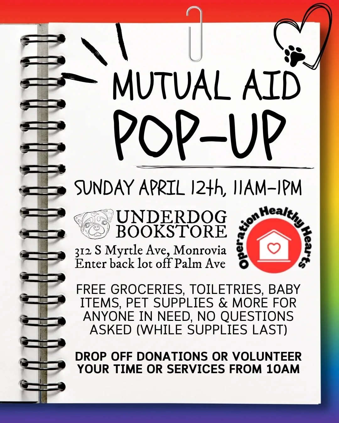 Mutual Aid Pop-Up in Monrovia, Sunday April 12th, 11AM-1PM! 💖

These monthly pop-ups are hosted by @UnderdogBookstore and @OperationHealthyHearts, and made possible thanks to the generous donations of our community members. 

We offer free groceries