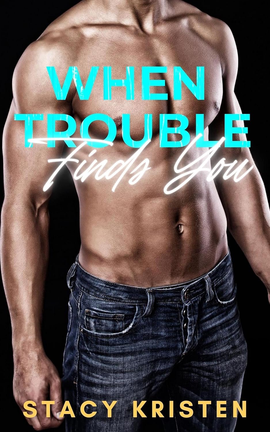 When Trouble Finds You