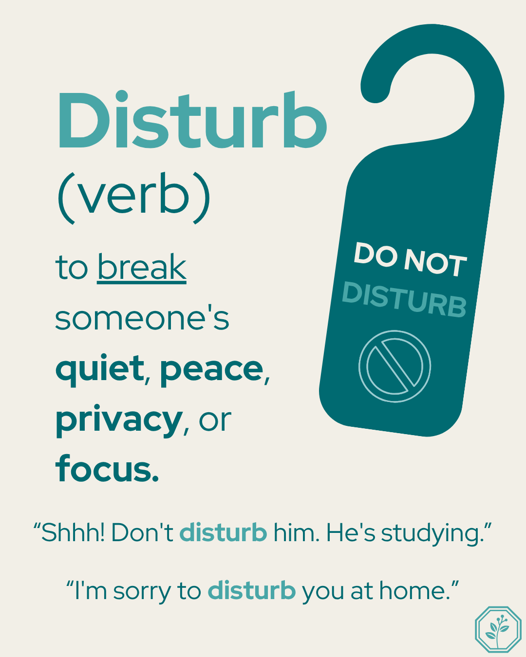 静かな部屋で、ドアに「DO NOT DISTURB」と書かれたサンドイッチカードと、英語で「to break someone's quiet, peace, privacy, or focus」と説明された説明文が記されているポスター。