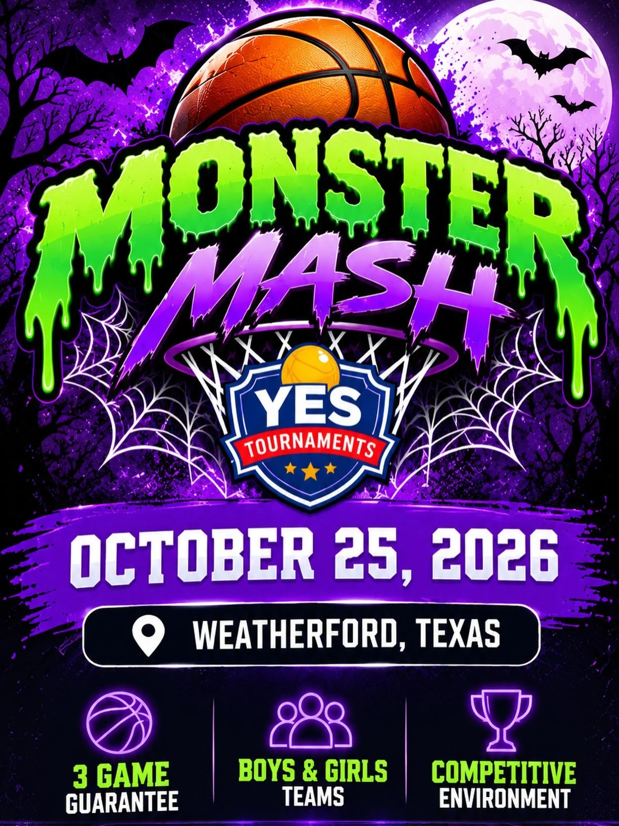 🎃🏀 **MONSTER MASH IS COMING!** 🏀👻

Get your teams ready &mdash; **Y.E.S. Tournaments is taking over Weatherford on October 25!**

🔥 Boys &amp; Girls Teams 
🏀 **3 Game Guarantee** 
🏆 Competitive Basketball 
📍 Weatherford, Texas 
📅 Sunday, Oct