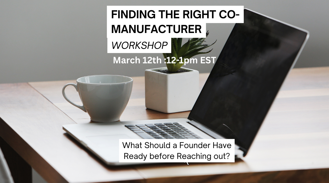 A laptop, white coffee mug, and potted plant on a wooden table with text overlay about a workshop on finding the right co-manufacturer, scheduled for March 12th from 12 to 1 pm EST, with a question about what a founder should have ready before reaching out.