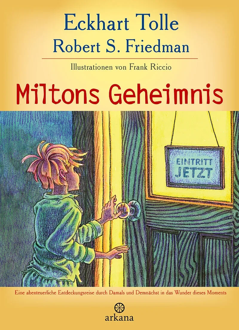 Miltons Geheimnis - Eckhart Tolle