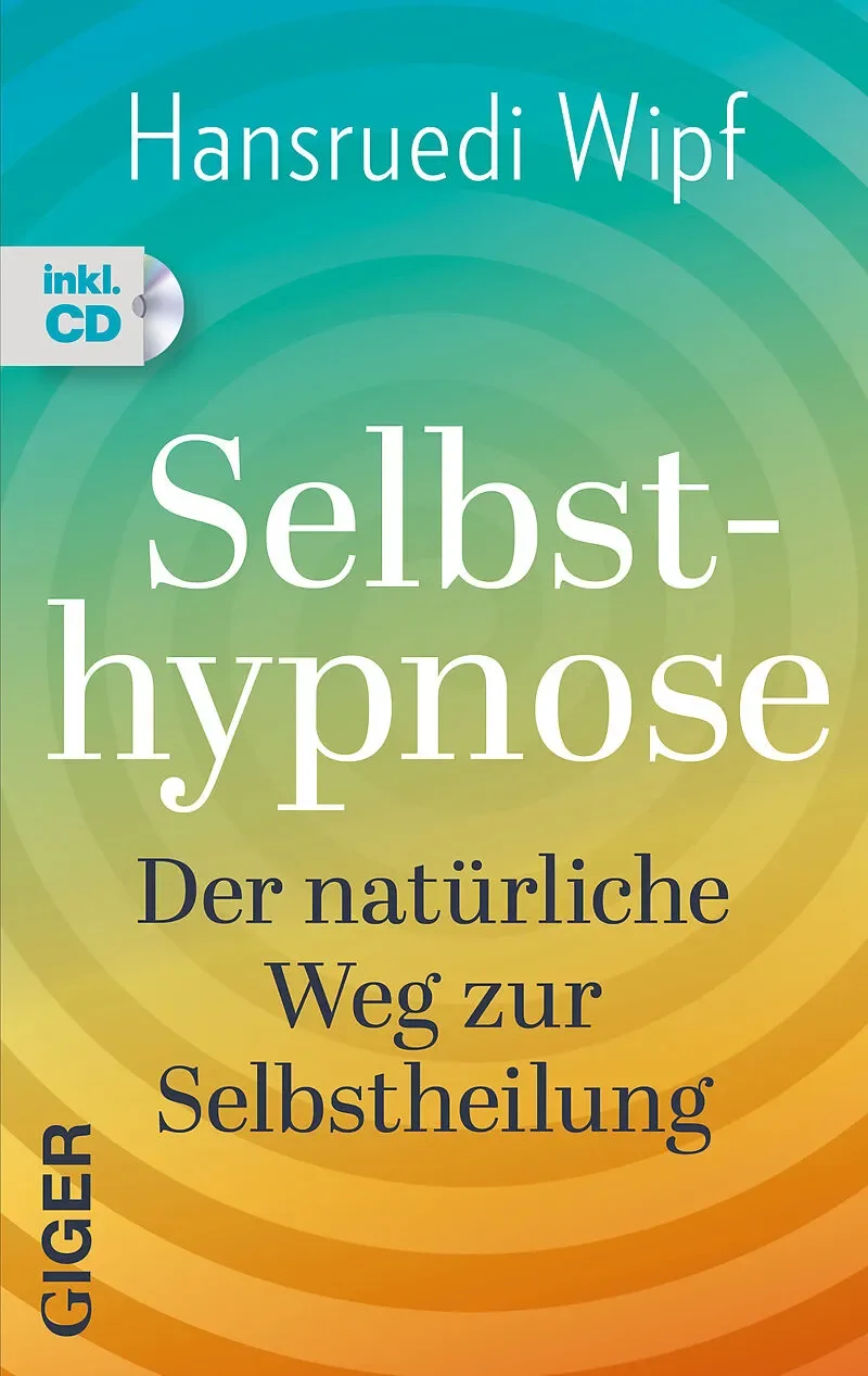 Selbsthypnose - Hansruedi Wipf