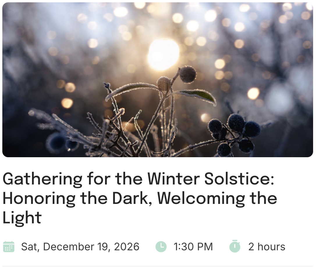 Gathering for the Winter Solstice: Honoring the Dark, Welcoming the Light