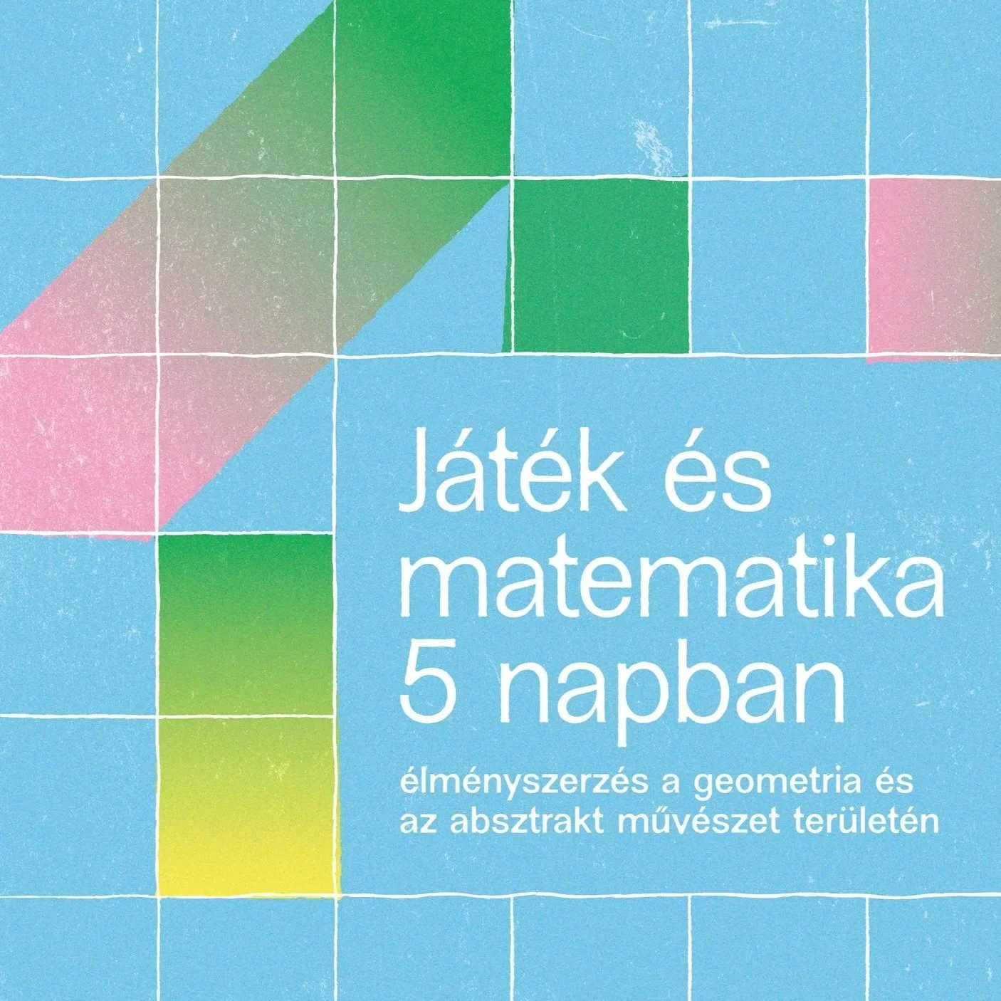 Play and Mathematics in Five Days - Second Edition of the Mathematics Camp