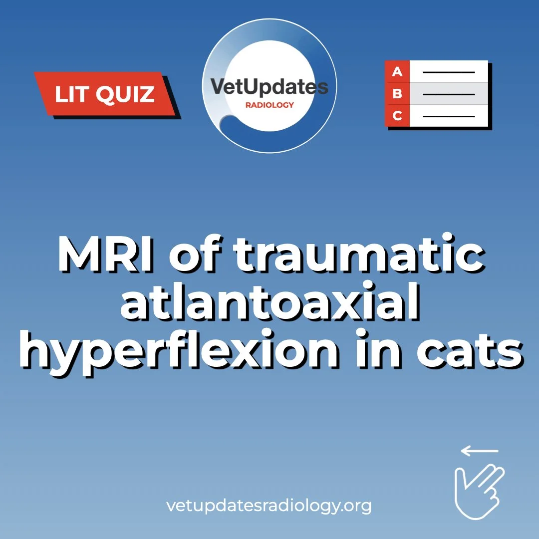 Lit Quiz Newsletter #5
Reference:
https://pubmed.ncbi.nlm.nih.gov/39297764/
To find out the correct answer play with the linked IG story!

VetUpdates.org is dedicated to advancing the spread of scientific literature within the field of Diagnostic Ima