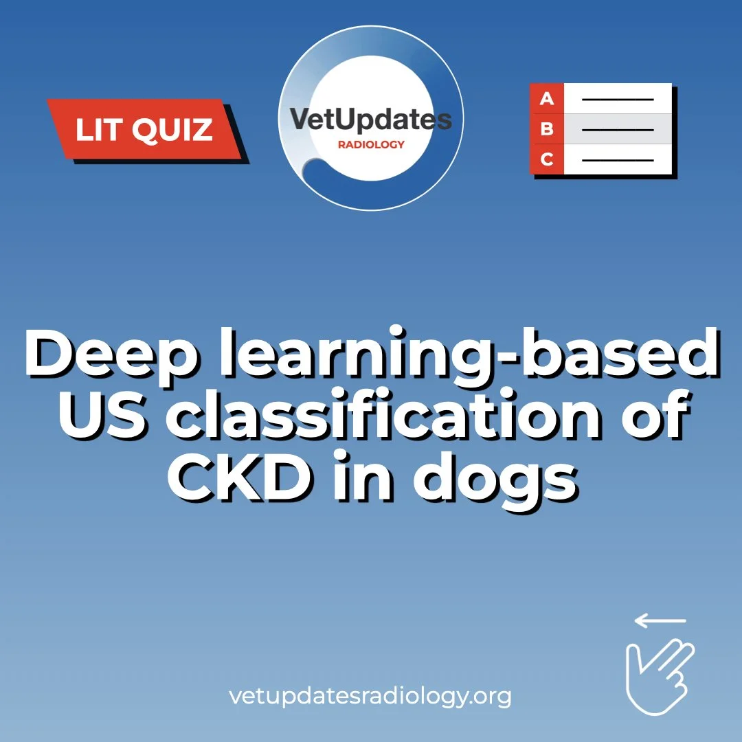Lit Quiz Newsletter #5
Reference:
https://pubmed.ncbi.nlm.nih.gov/39296582/ 
To find out the correct answer play with the linked IG story!

VetUpdates.org is dedicated to advancing the spread of scientific literature within the field of Diagnostic Im