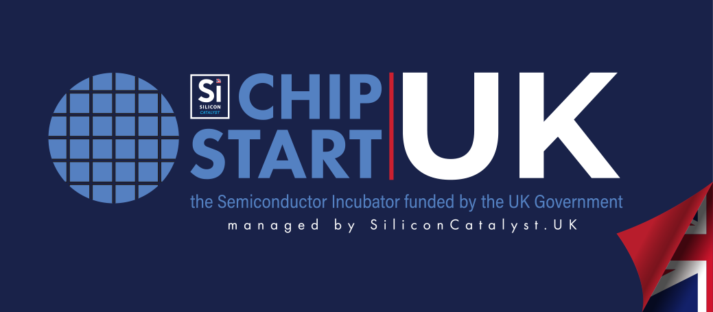 Logo for CHIP START UK, a semiconductor incubator funded by the UK government, managed by SiliconCatalyst.UK, with a graphic of a semiconductor grid.