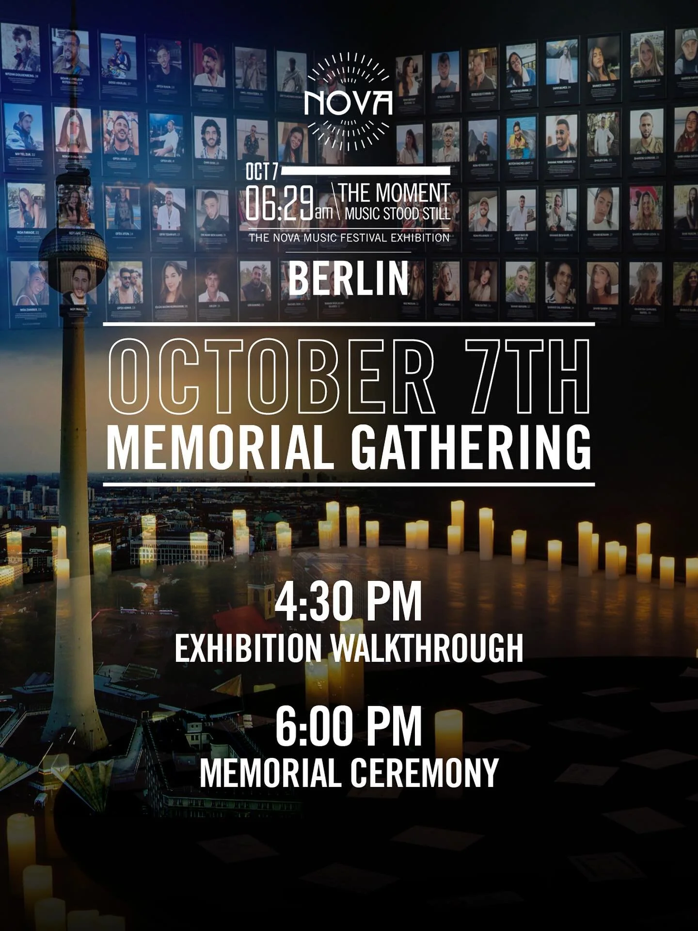 Join us for the opening day of the Nova Exhibition in Berlin. The exhibition opens its doors with a day of remembrance. At 6:00 PM, we will hold a special October 7th Memorial Ceremony to honor the lives lost, stand with survivors, and come together 