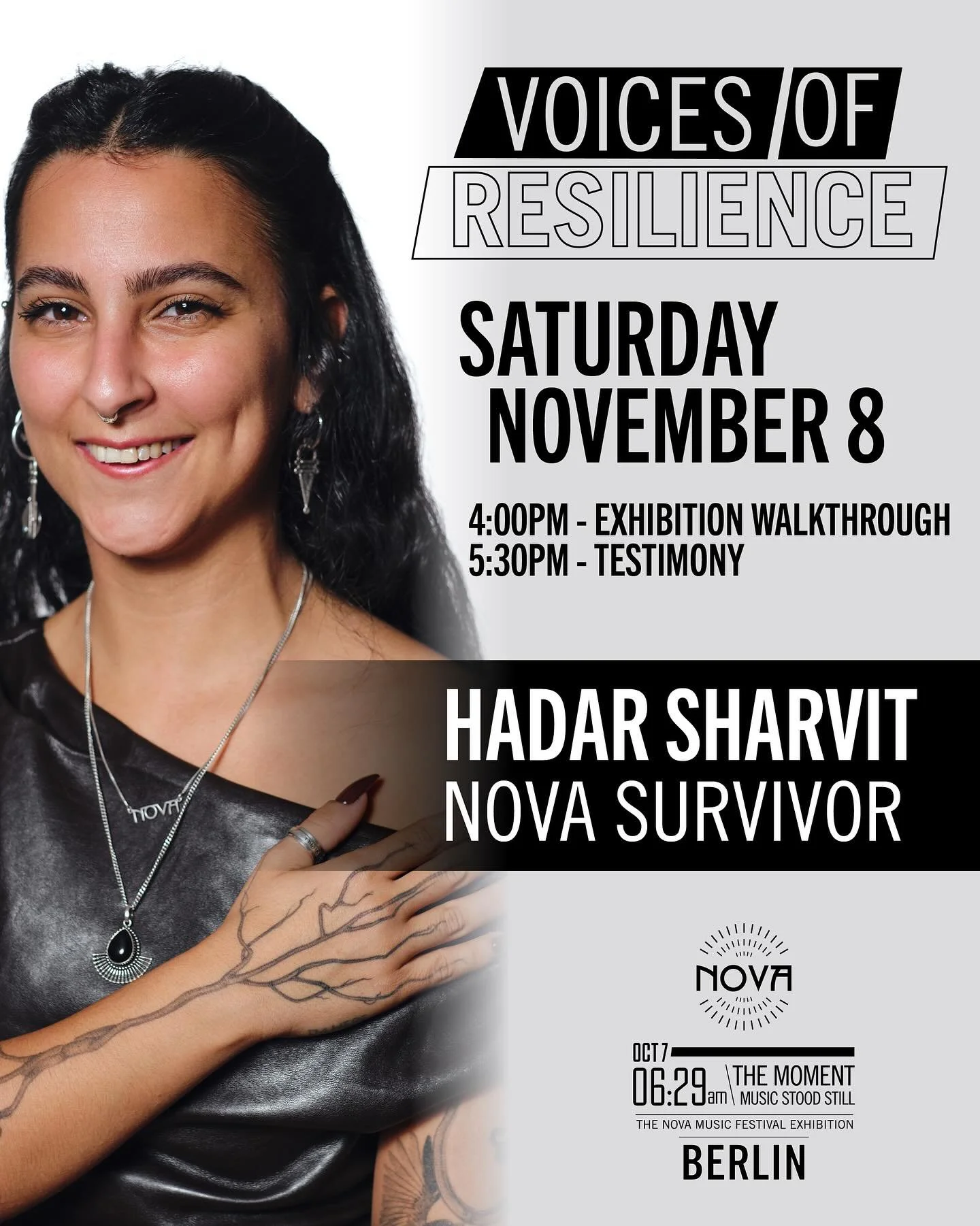 Join us on Saturday, November 8th in Berlin for Voices of Resilience series, featuring:
Hadar Sharvit, Nova survivor

Hadar will share her story of survival at the Nova Music Festival and her path towards healing on the months following. 

4:00pm - E