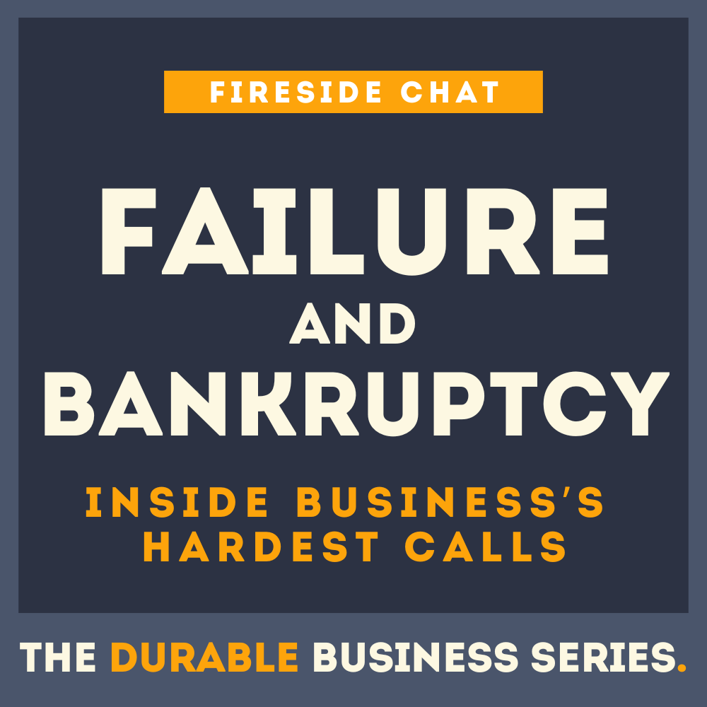 Fireside Chat: Failure & Bankruptcy Unfiltered