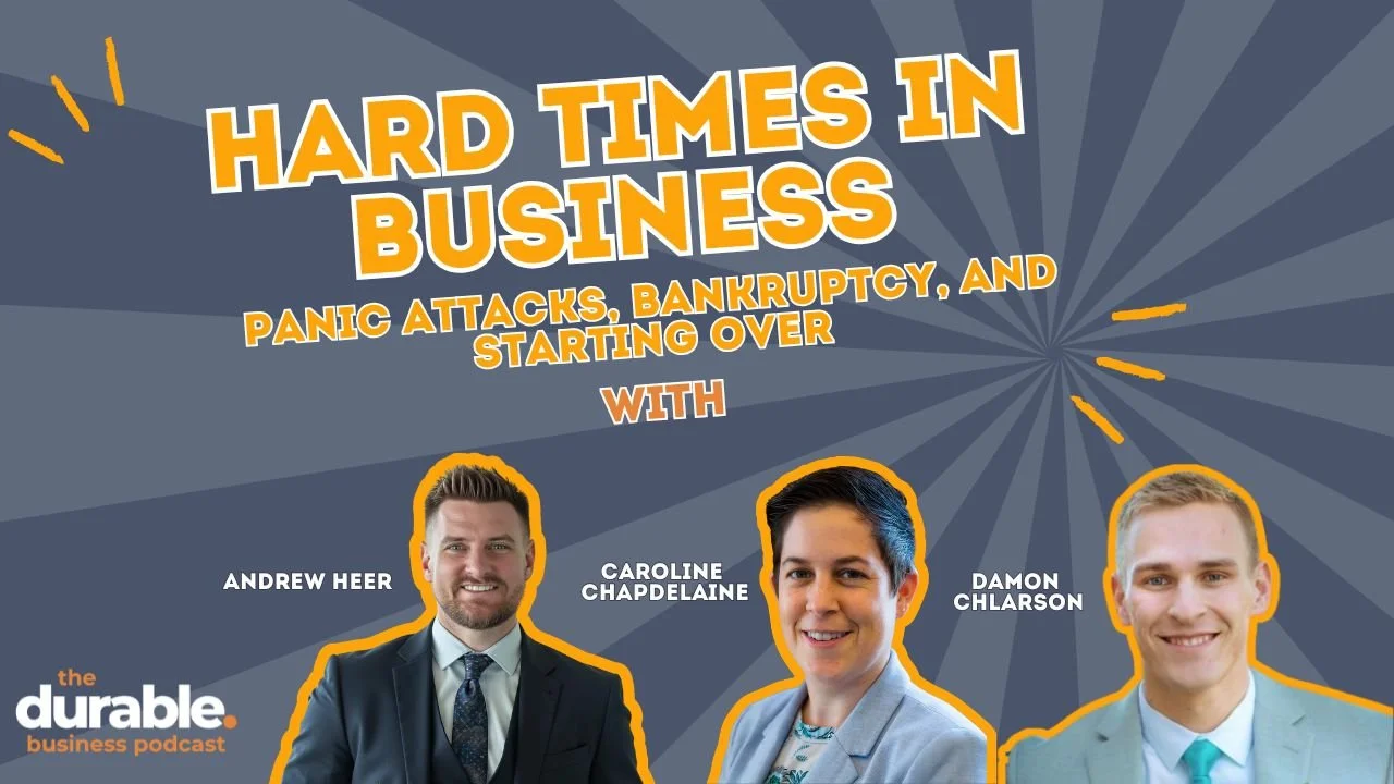 Hard Times in Business: Panic Attacks, Bankruptcy, and Starting Over