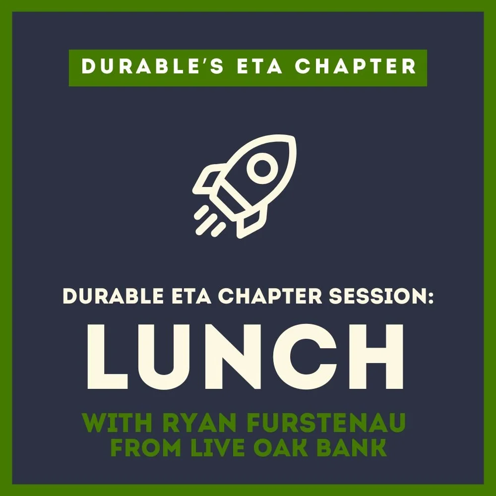 Durable ETA Chapter Session: Lunch with Ryan Furstenau from Live Oak Bank