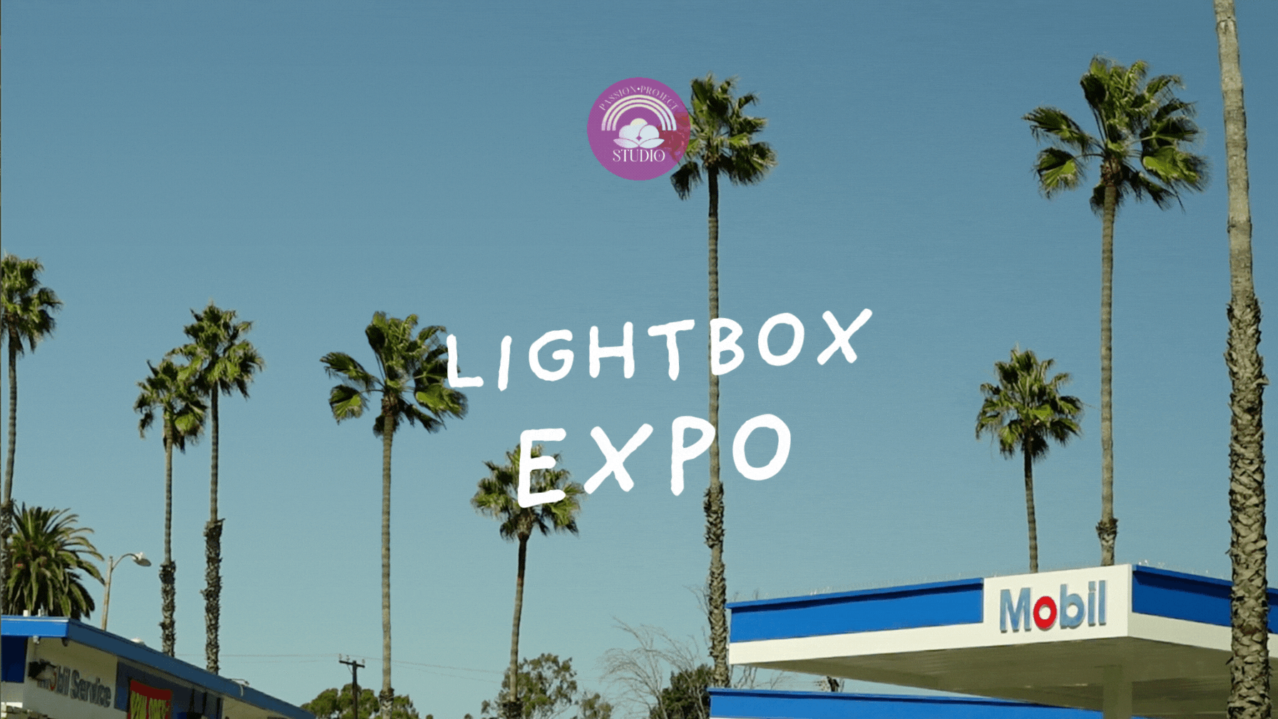 Passion Project’s Guide to LightBox Expo